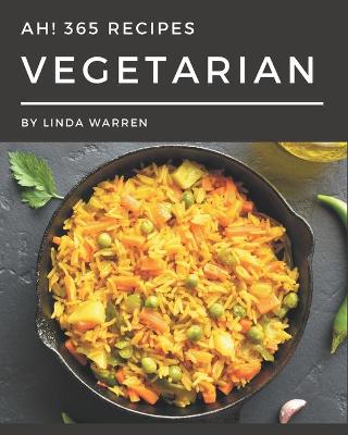 Book cover for Ah! 365 Vegetarian Recipes