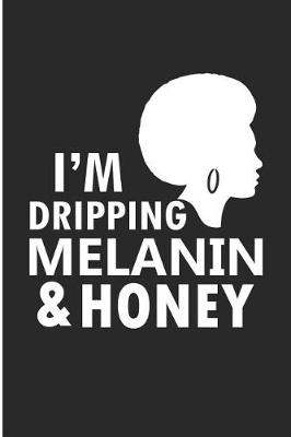 Book cover for I am dripping melanin and honey