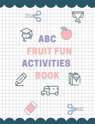 Book cover for ABC Fruit Fun Activity Book