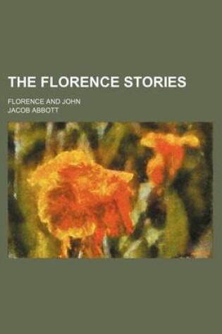 Cover of The Florence Stories; Florence and John