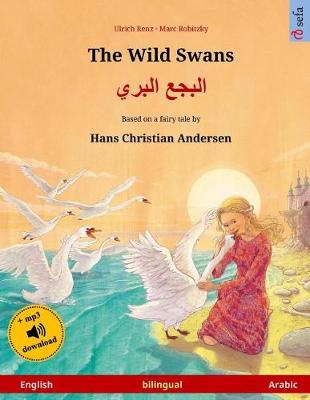 Book cover for The Wild Swans - Albagaa Albary. Bilingual Children's Book Adapted from a Fairy Tale by Hans Christian Andersen (English - Arabic)