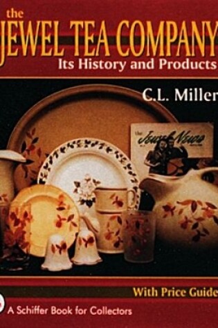 Cover of Jewel Tea Company: Its History and Products