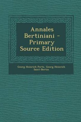 Cover of Annales Bertiniani - Primary Source Edition