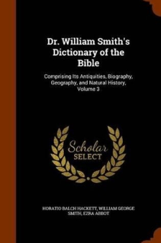 Cover of Dr. William Smith's Dictionary of the Bible