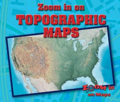 Book cover for Zoom in on Topographic Maps