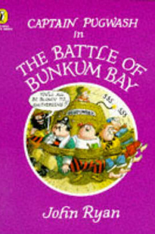 Cover of Captain Pugwash in the Battle of Bunkum Bay