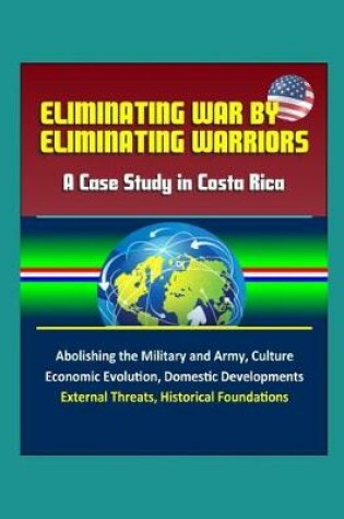 Cover of Eliminating War by Eliminating Warriors