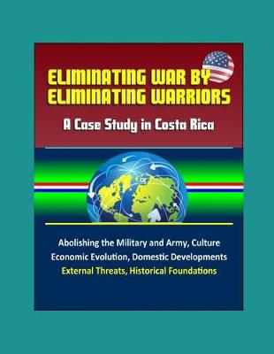 Book cover for Eliminating War by Eliminating Warriors