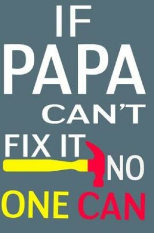 Cover of If Papa Can't Flx It No One Can