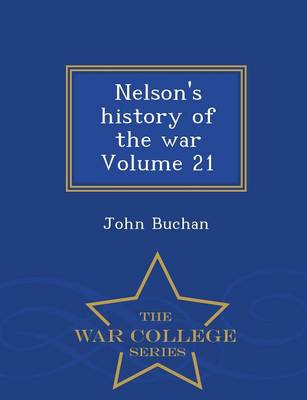 Book cover for Nelson's History of the War Volume 21 - War College Series