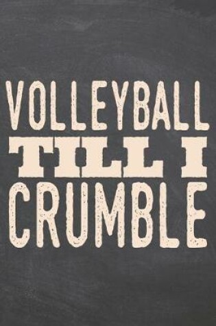 Cover of Volleyball till i Crumble