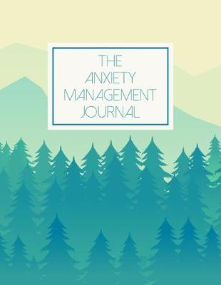 Book cover for The Anxiety Management Journal