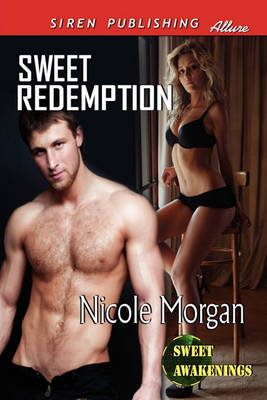 Book cover for Sweet Redemption [Sweet Awakenings 1] (Siren Publishing Allure)