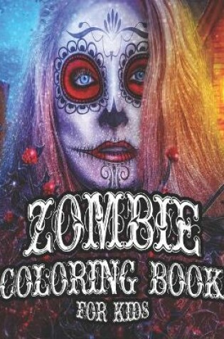 Cover of Zombie Coloring Book For Kids