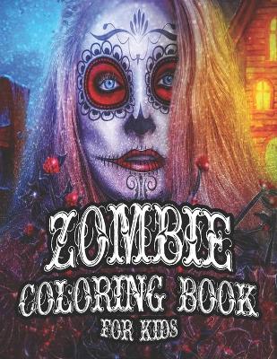 Book cover for Zombie Coloring Book For Kids