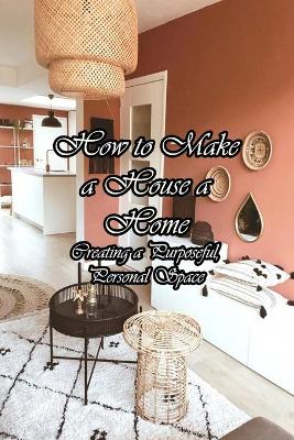 Book cover for How to Make a House a Home