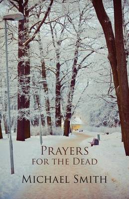 Book cover for Prayers for the Dead, and Other Poems