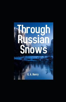 Book cover for Through Russian Snows illustrated