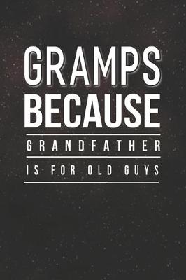 Book cover for Gramps Because Grandfather Is For Old Guys