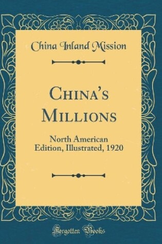 Cover of China's Millions: North American Edition, Illustrated, 1920 (Classic Reprint)