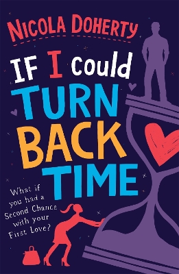 Book cover for If I Could Turn Back Time: the laugh-out-loud love story of the year!