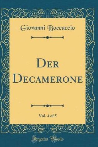 Cover of Der Decamerone, Vol. 4 of 5 (Classic Reprint)