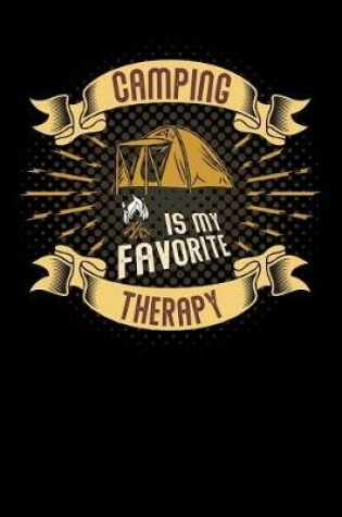 Cover of camping is my favorite therapy