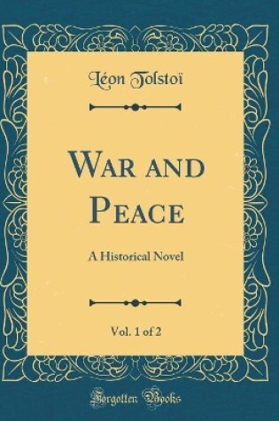 Cover of War and Peace, Vol. 1 of 2