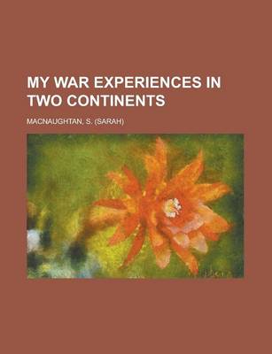 Book cover for My War Experiences in Two Continents