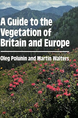 Cover of A Guide to the Vegetation of Britain and Europe