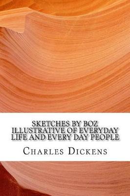 Book cover for Sketches by Boz illustrative of everyday life and Every Day People