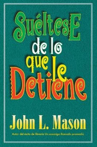 Cover of Suéltese de lo que le detiene