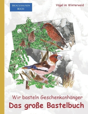 Book cover for Wir basteln Geschenkanhänger - Das grosse Bastelbuch