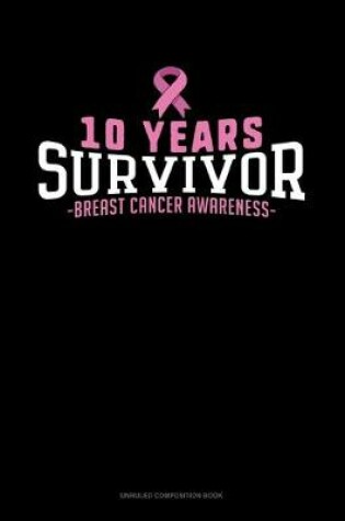 Cover of 10 Years Survivor Breast Cancer Awareness