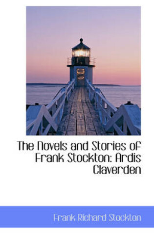Cover of The Novels and Stories of Frank Stockton