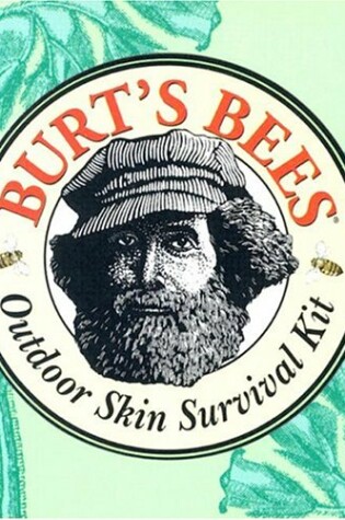 Cover of Burt's Bees Outdoor Skin Survival Kit