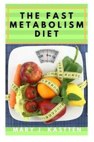 Cover of The Fast Metabolism Diet