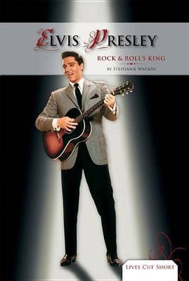 Book cover for Elvis Presley: Rock & Roll's King