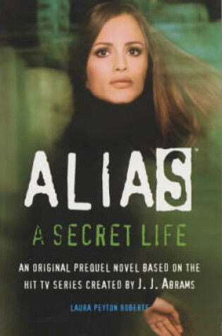 Cover of Alias: A Secret Life (PB)