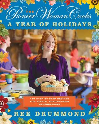 Book cover for The Pioneer Woman Cooks: A Year of Holidays