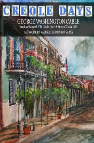 Cover of CREOLE DAYS (SC 8.5x11)