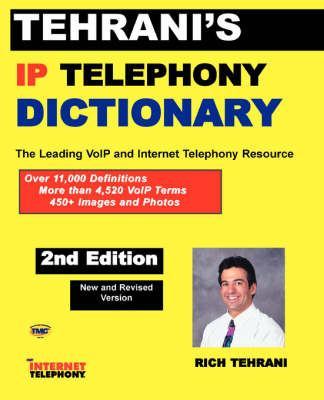 Book cover for Tehrani's IP Telephony Dictionary, the Leading Voip and Internet Telephony Resource, 2nd Edition