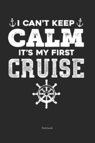 Cover of I Can't Keep Calm It's My First Cruise