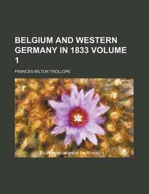 Book cover for Belgium and Western Germany in 1833 Volume 1