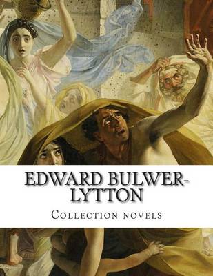 Book cover for Edward Bulwer-Lytton, Collection novels