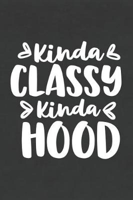 Book cover for Kinda Classy Kinda Hood