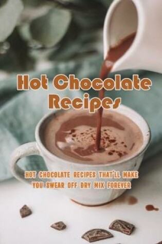 Cover of Hot Chocolate Recipes