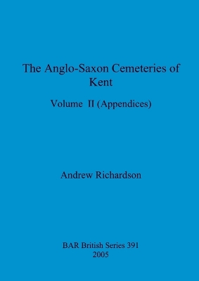 Book cover for The Anglo-Saxon Cemeteries of Kent, Volume II