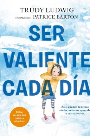 Cover of Ser Valiente Cada D�a