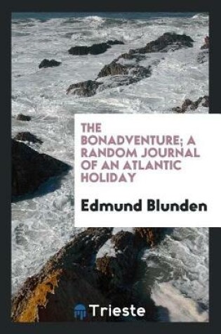 Cover of The Bonadventure; A Random Journal of an Atlantic Holiday